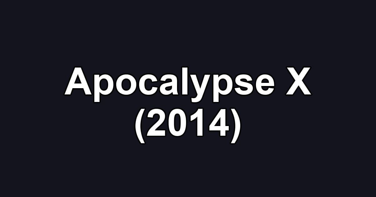 Apocalypse X (2014)