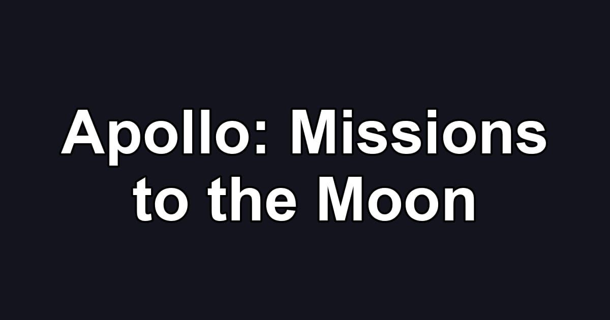 Apollo: Missions to the Moon