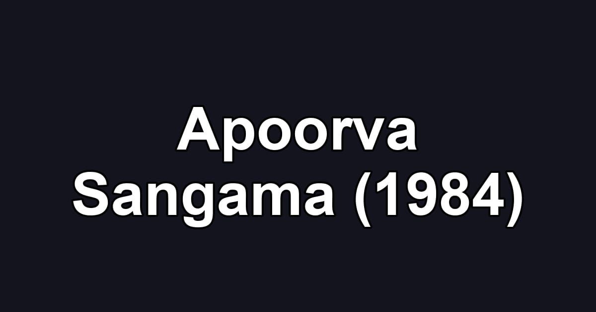 Apoorva Sangama (1984)