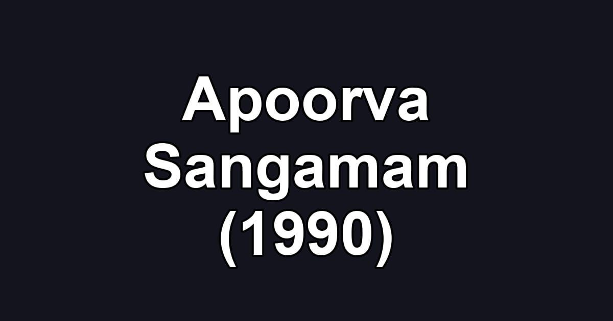 Apoorva Sangamam (1990)