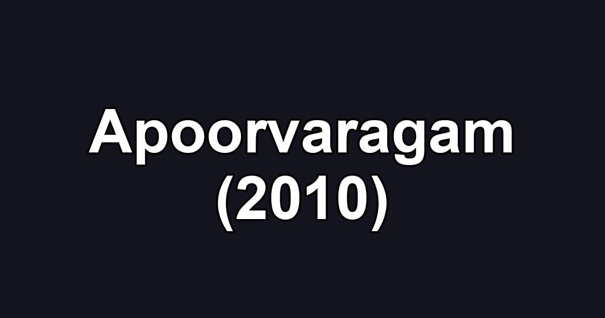 Apoorvaragam (2010)