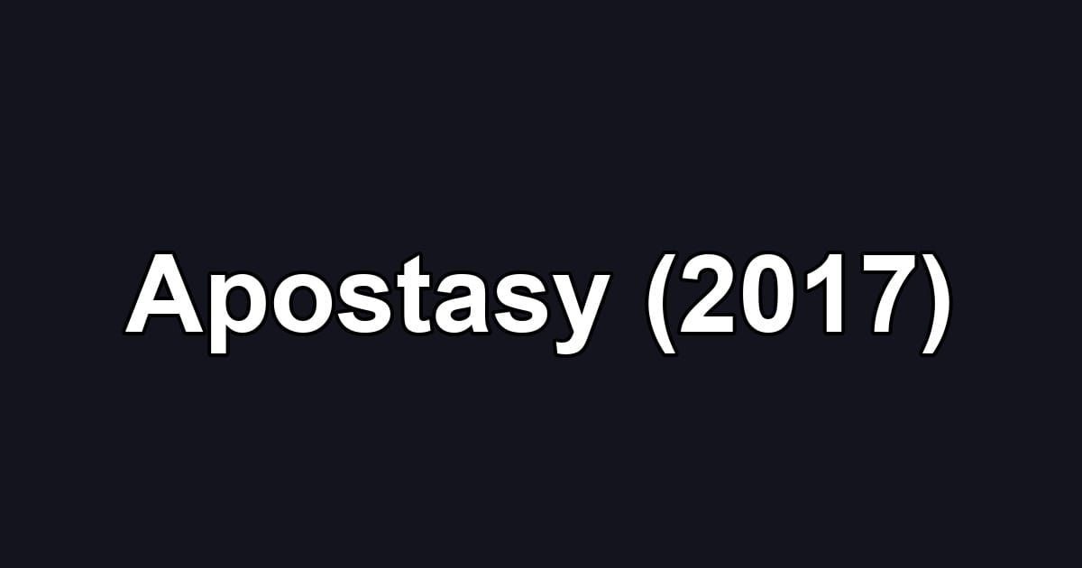 Apostasy (2017)