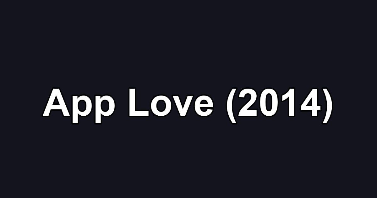 App Love (2014)