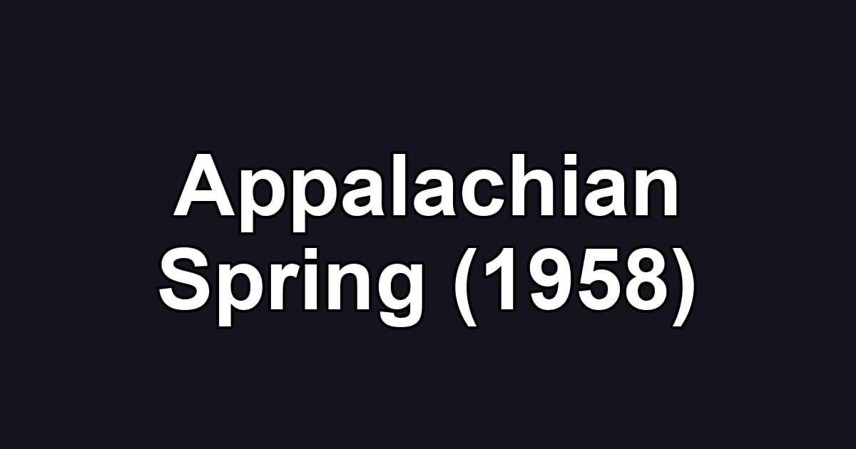 Appalachian Spring (1958)