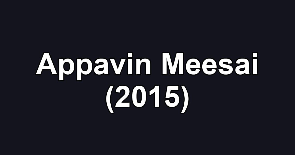 Appavin Meesai (2015)