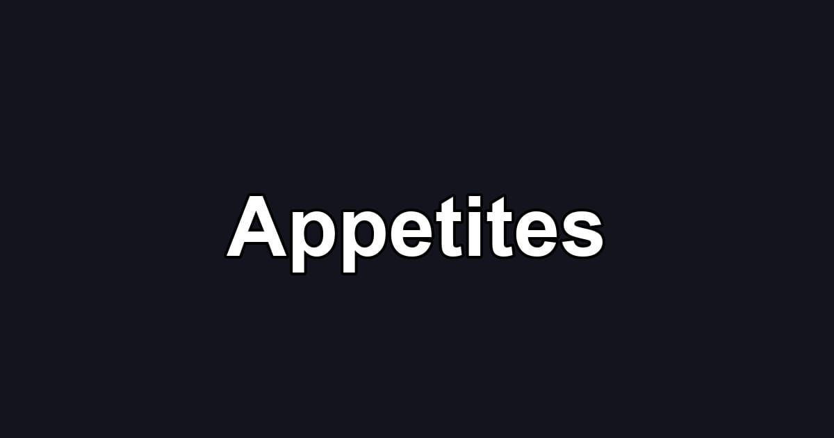 Appetites