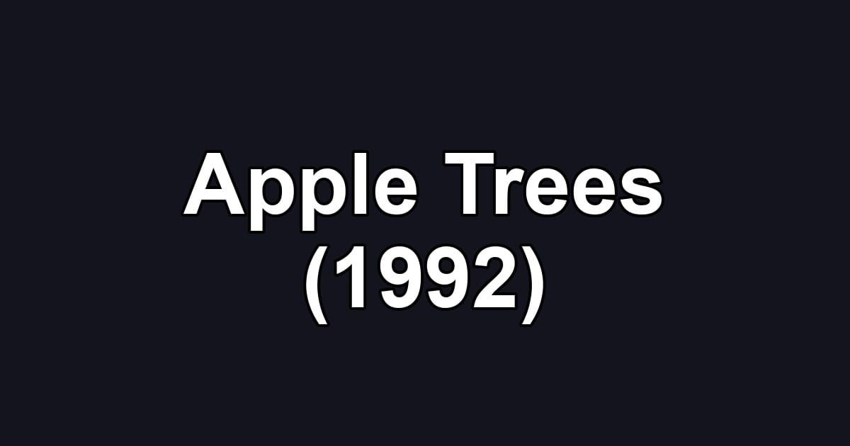 Apple Trees (1992)