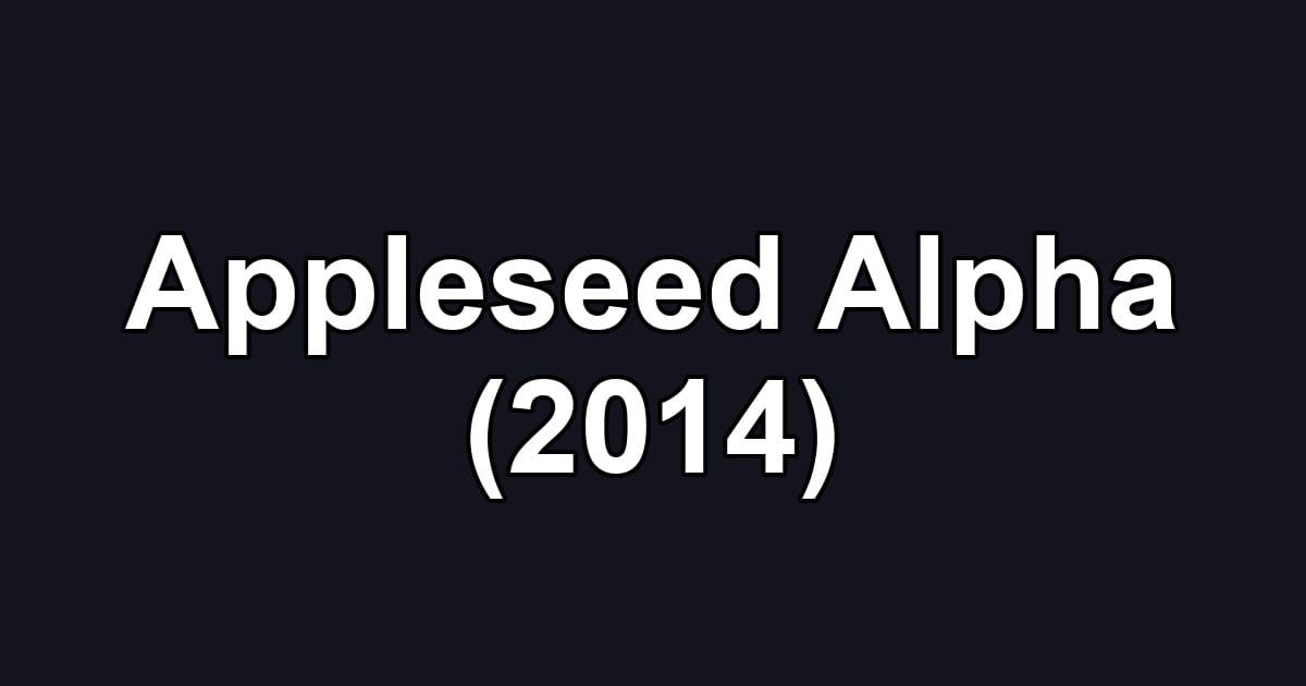 Appleseed Alpha (2014)