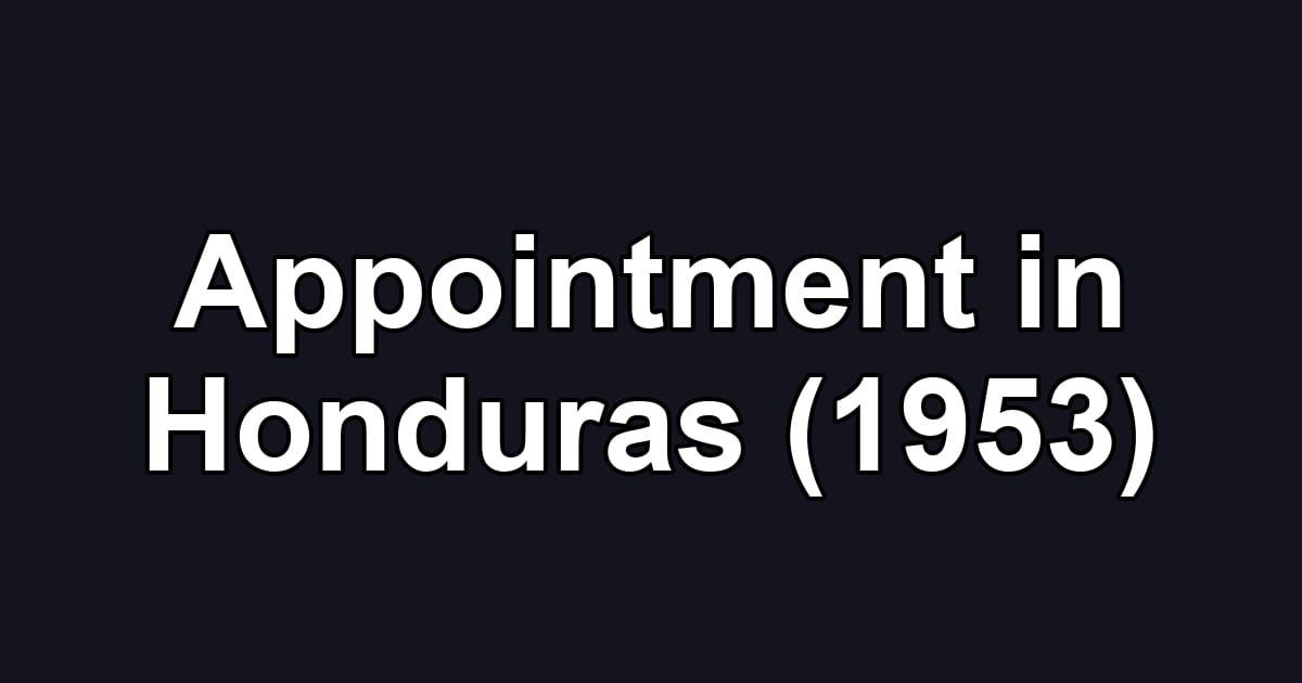 Appointment in Honduras (1953)
