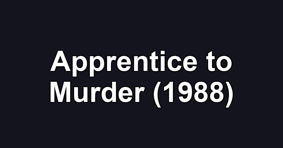Apprentice to Murder (1988)
