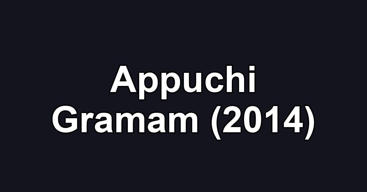 Appuchi Gramam (2014)