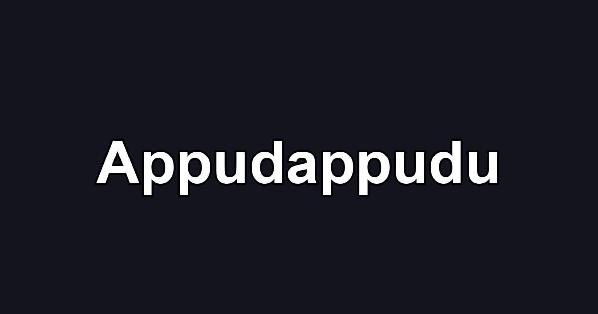 Appudappudu