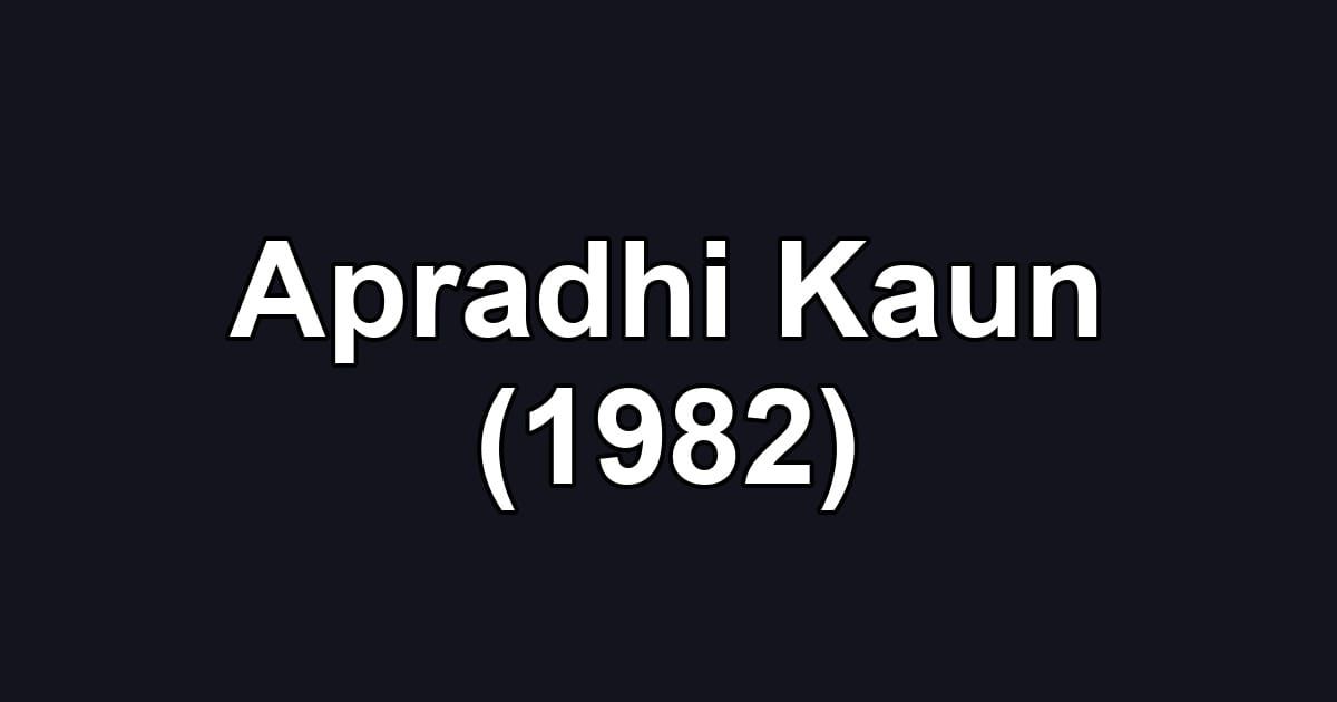Apradhi Kaun (1982)