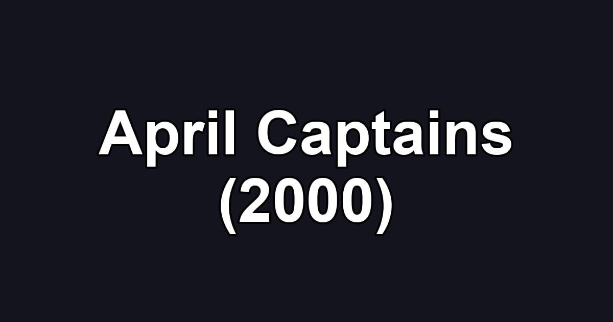 April Captains (2000)
