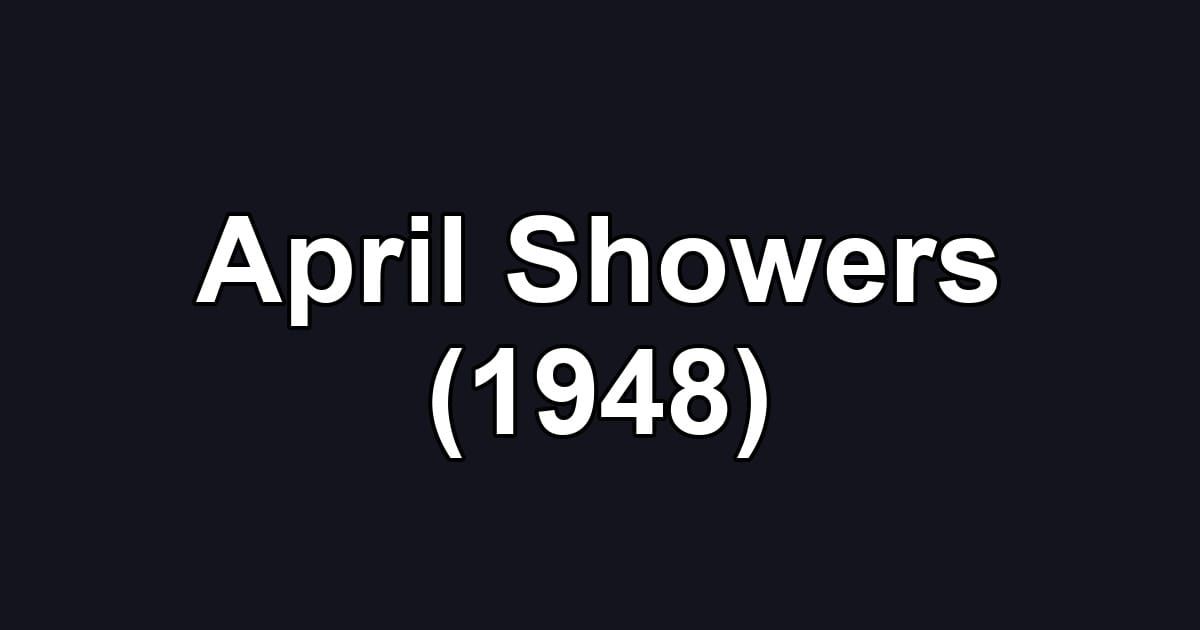 April Showers (1948)