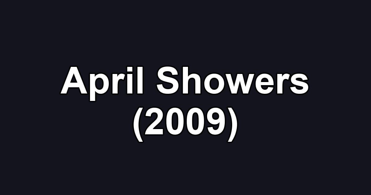 April Showers (2009)