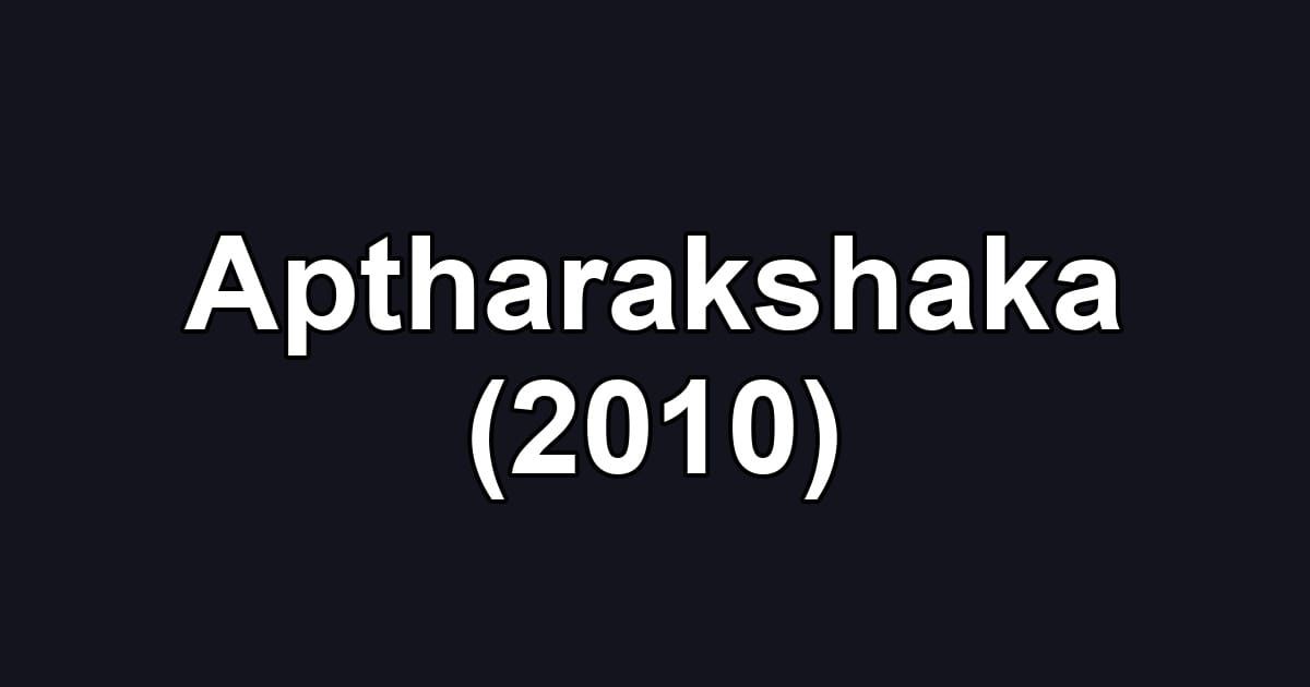 Aptharakshaka (2010)