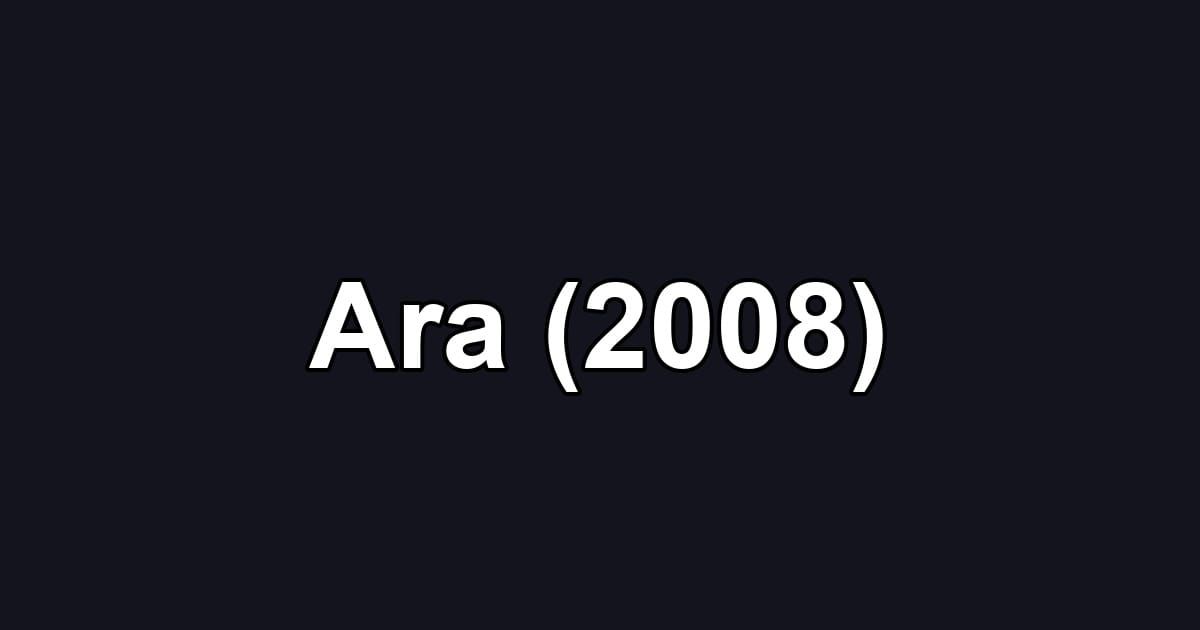 Ara (2008)