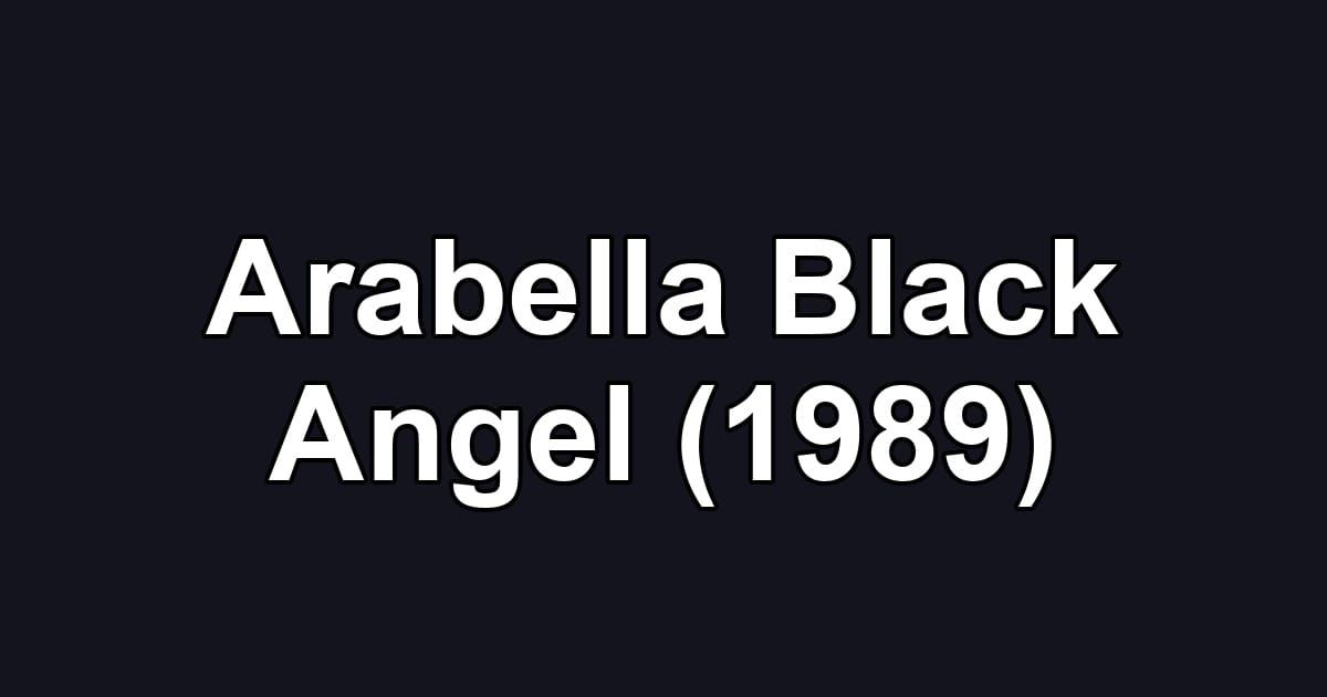 Arabella Black Angel (1989)