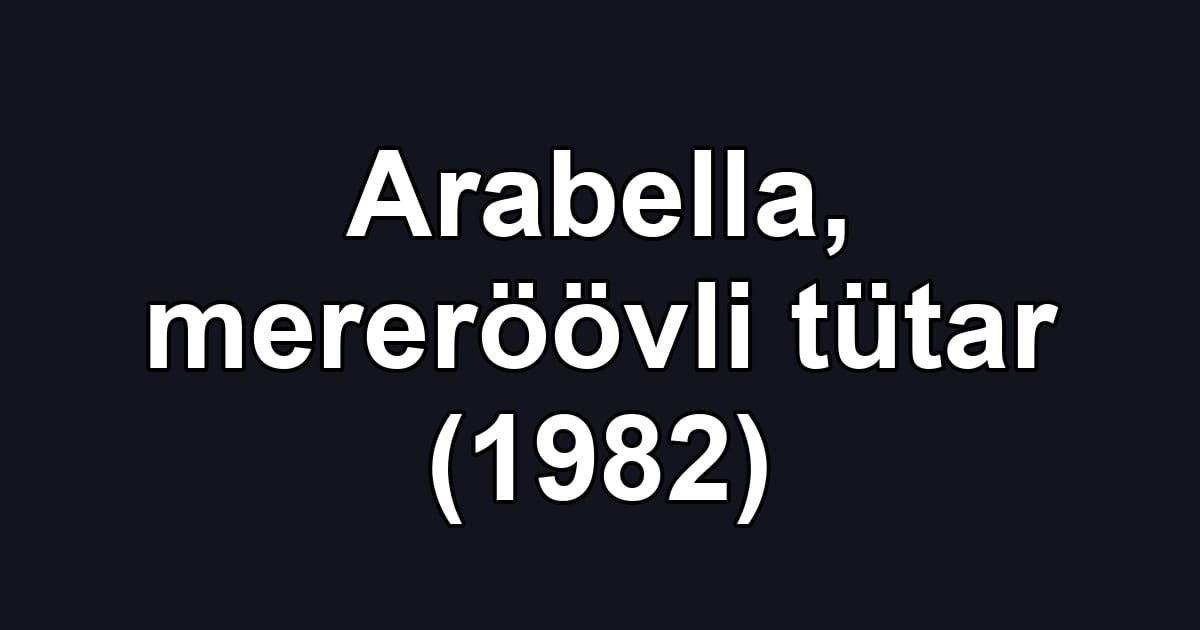 Arabella, mereröövli tütar (1982)