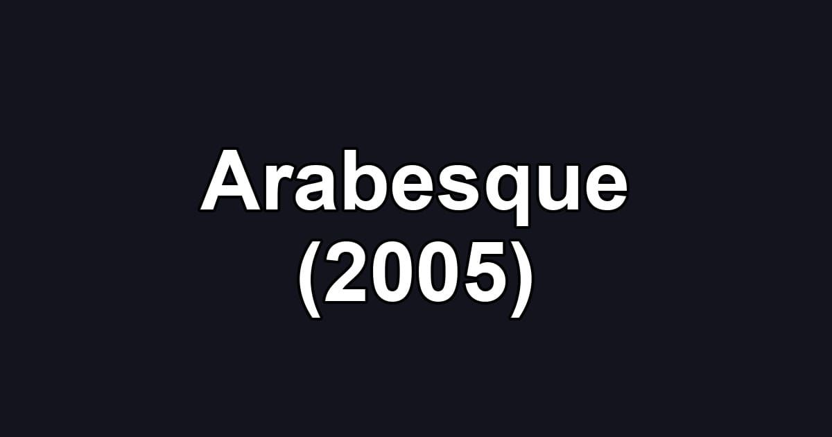 Arabesque (2005)