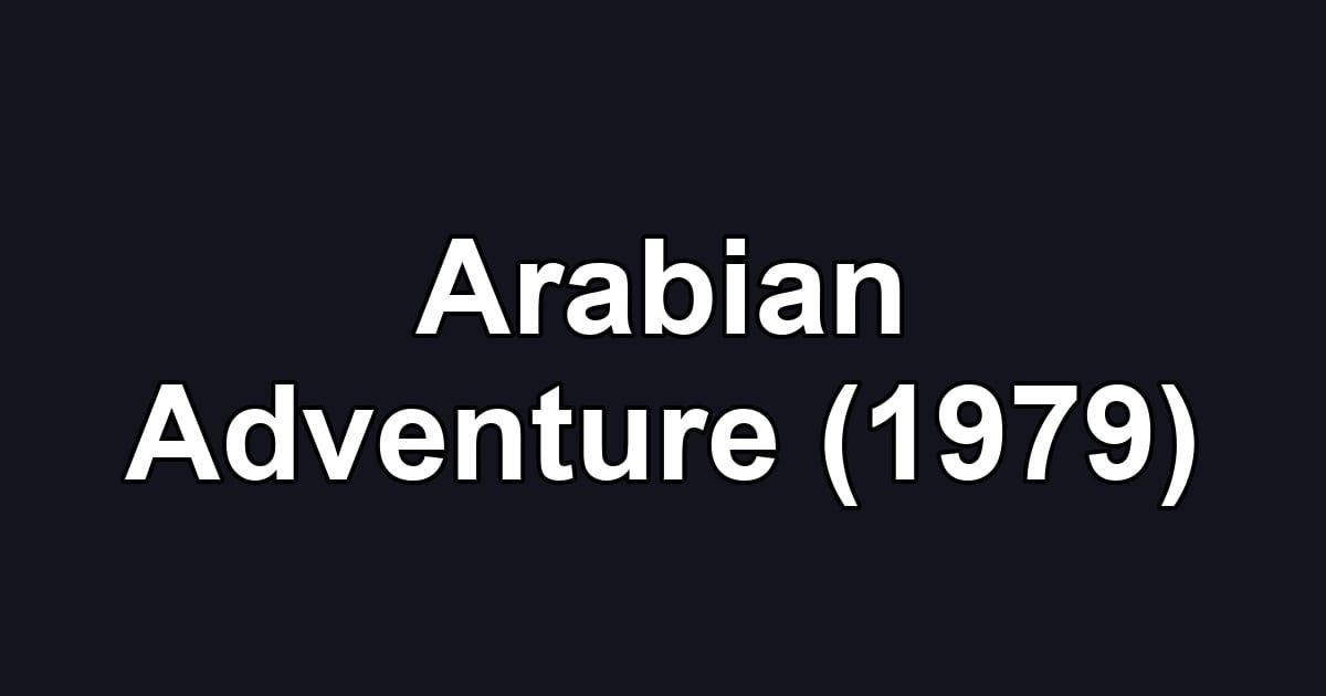 Arabian Adventure (1979)