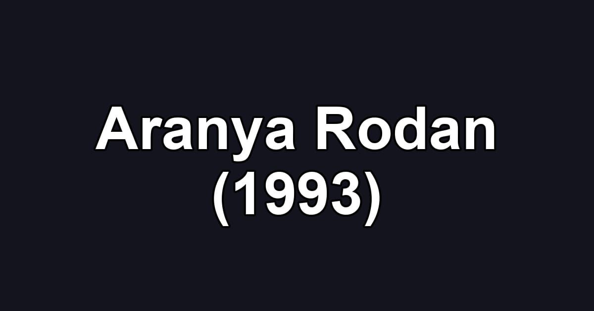 Aranya Rodan (1993)