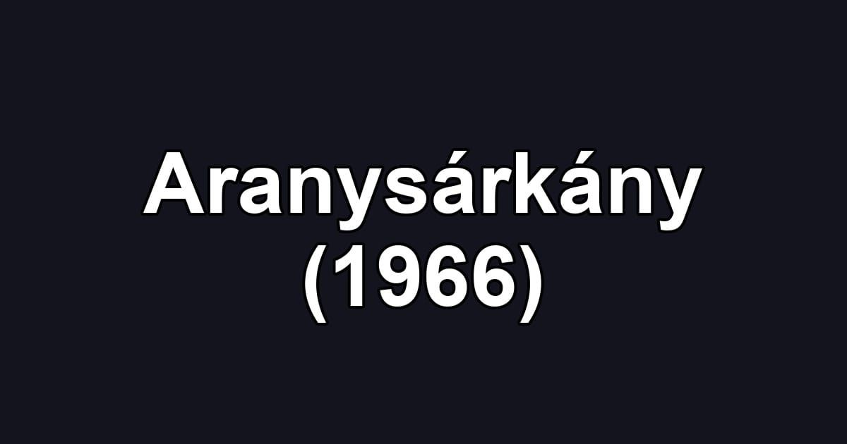 Aranysárkány (1966)