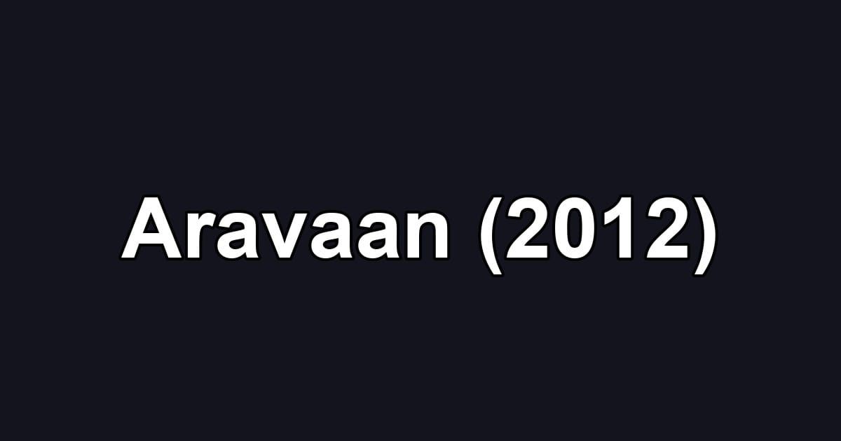 Aravaan (2012)
