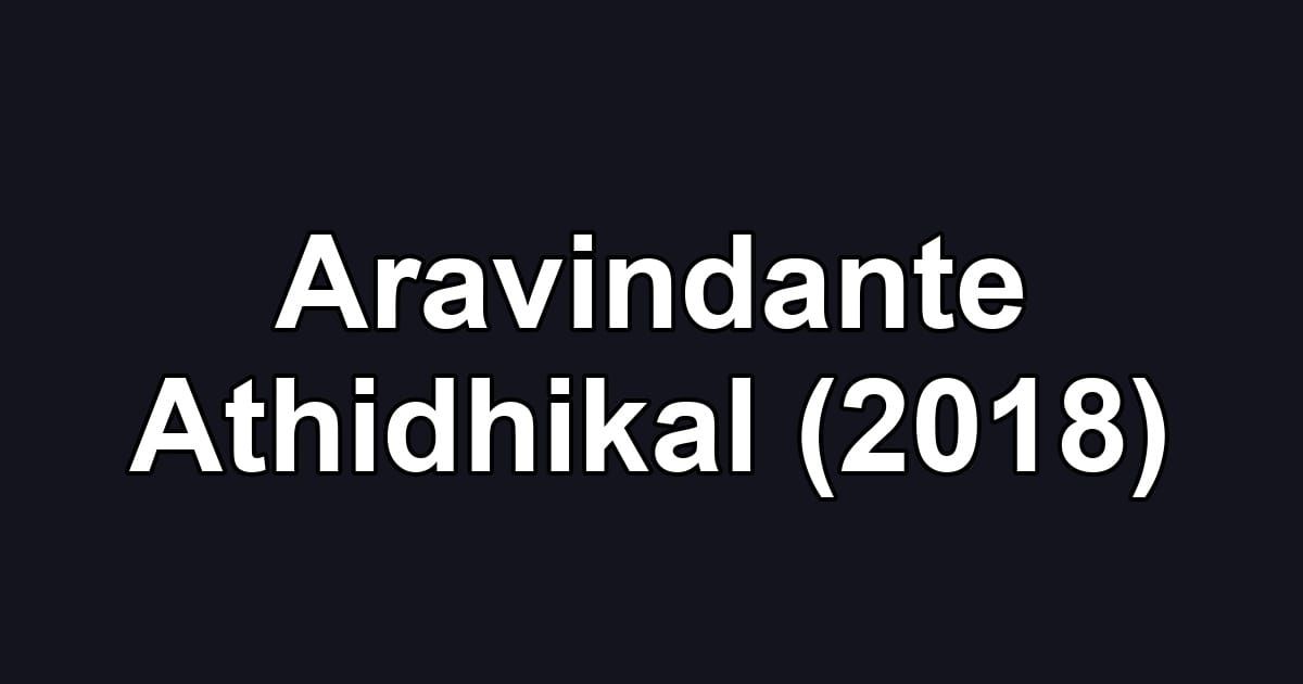 Aravindante Athidhikal (2018)