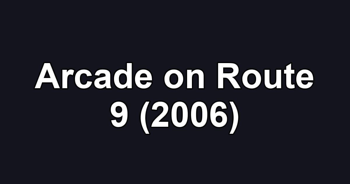 Arcade on Route 9 (2006)