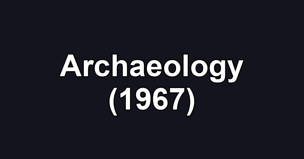 Archaeology (1967)