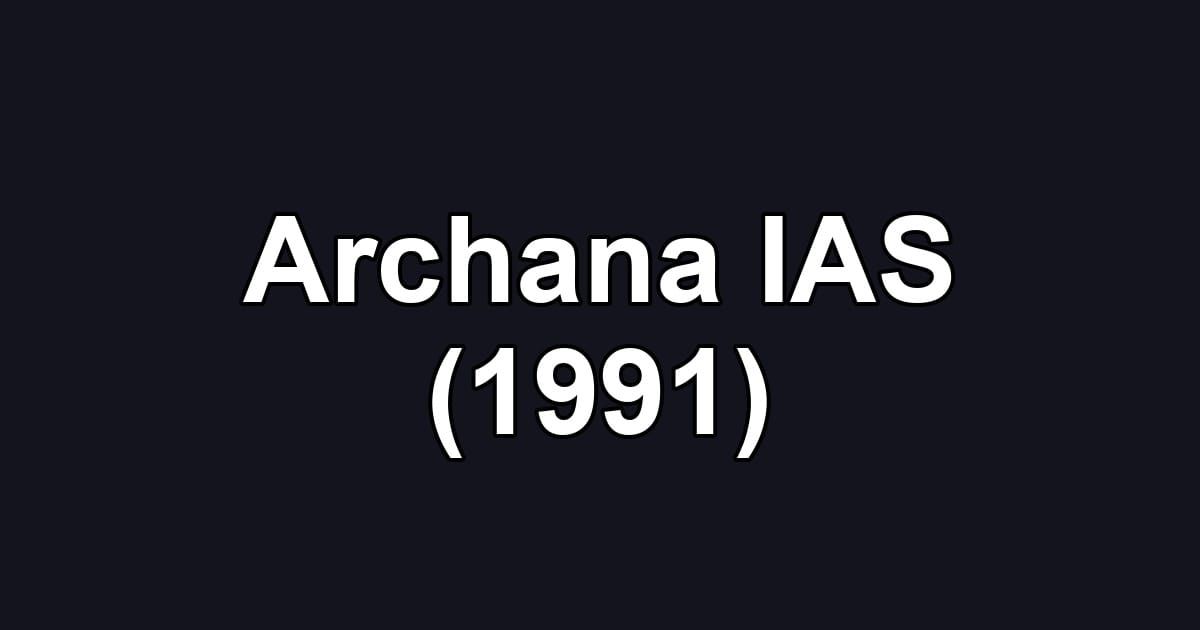 Archana IAS (1991)