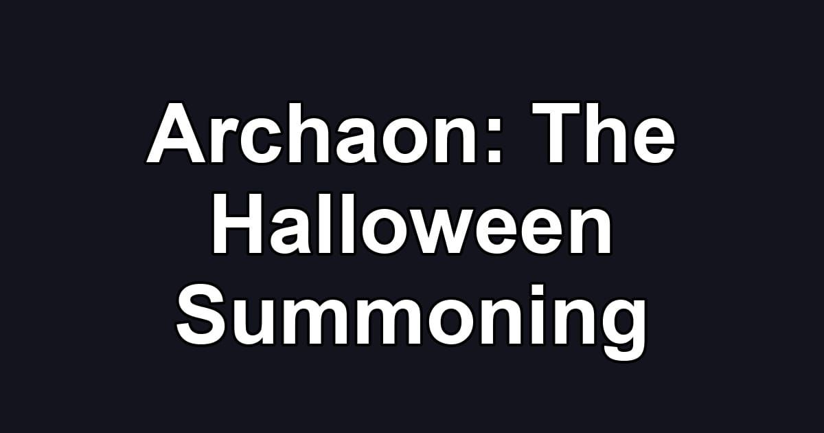 Archaon: The Halloween Summoning