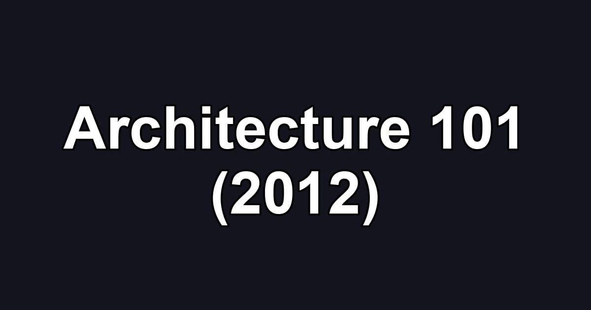 Architecture 101 (2012)