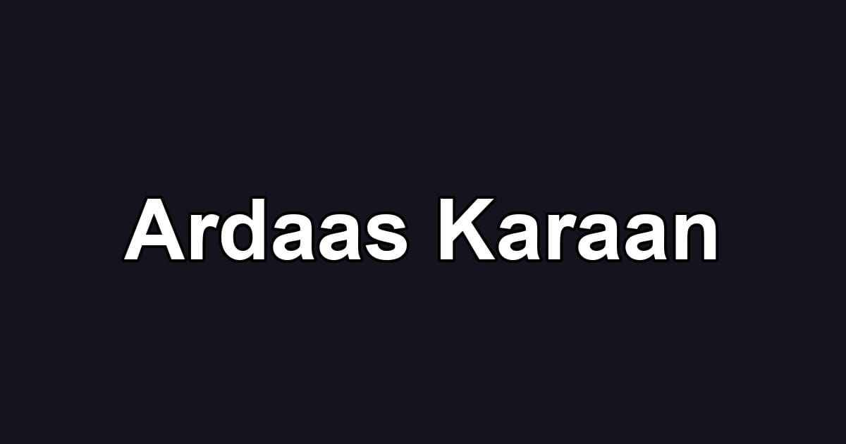 Ardaas Karaan