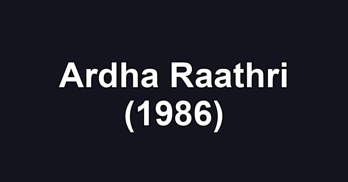 Ardha Raathri (1986)