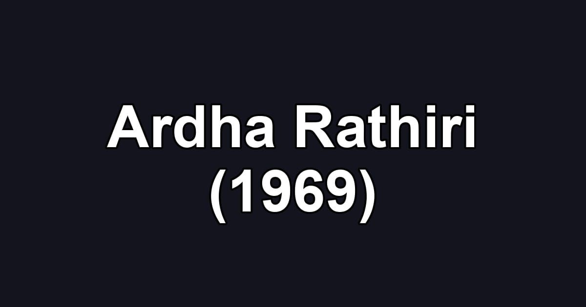 Ardha Rathiri (1969)