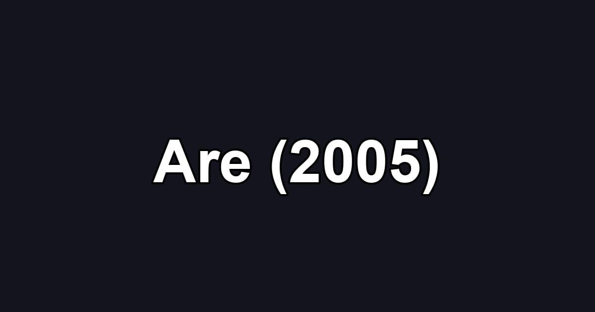 Are (2005)