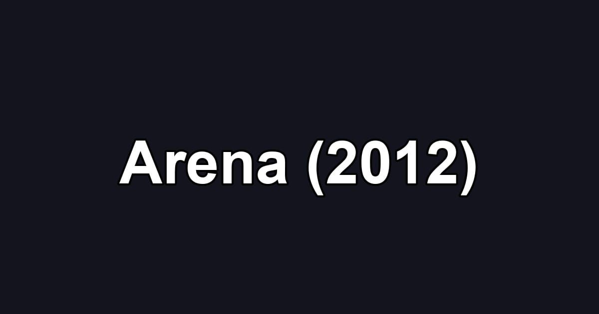 Arena (2012)
