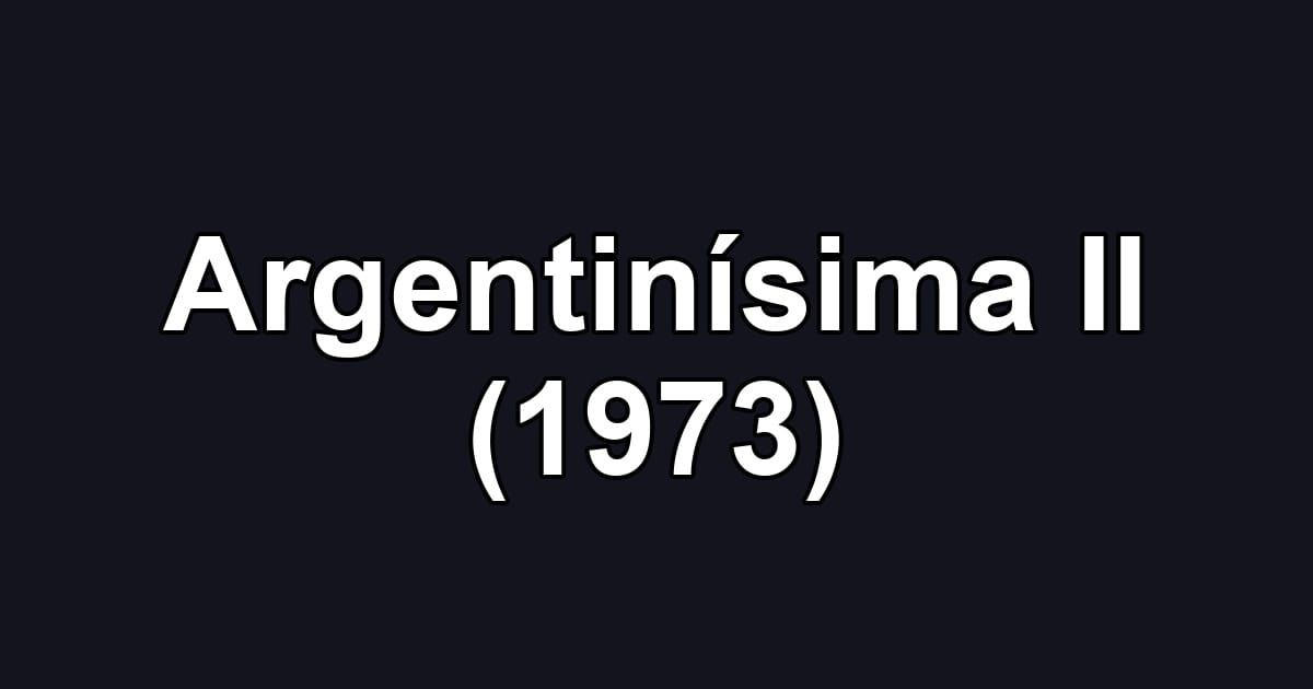 Argentinísima II (1973)