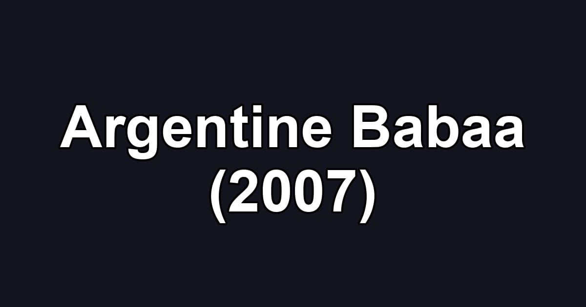 Argentine Babaa (2007)