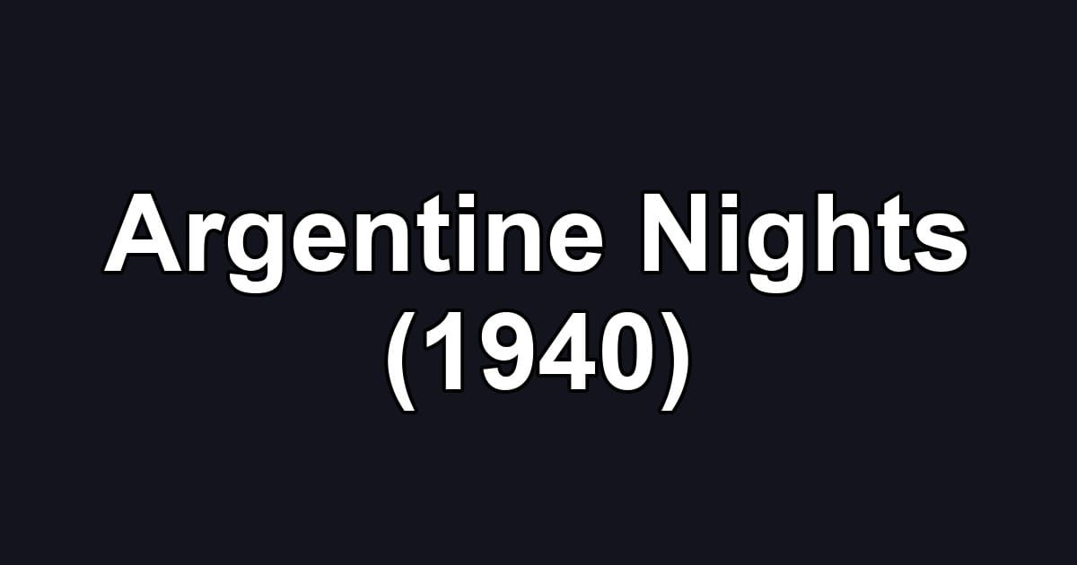 Argentine Nights (1940)