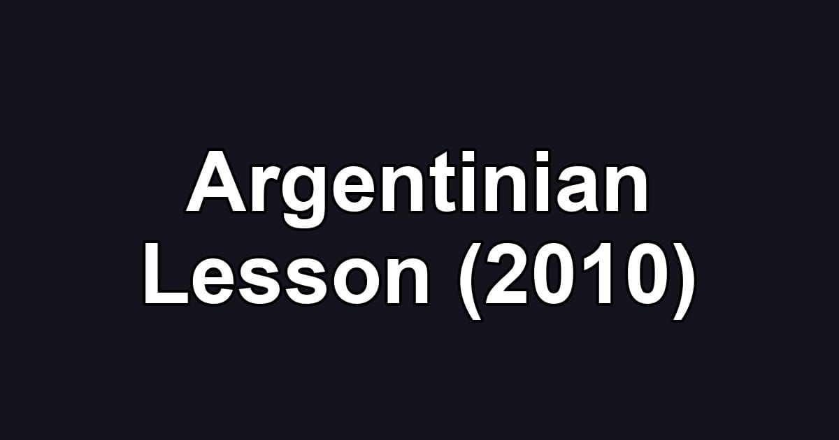 Argentinian Lesson (2010)