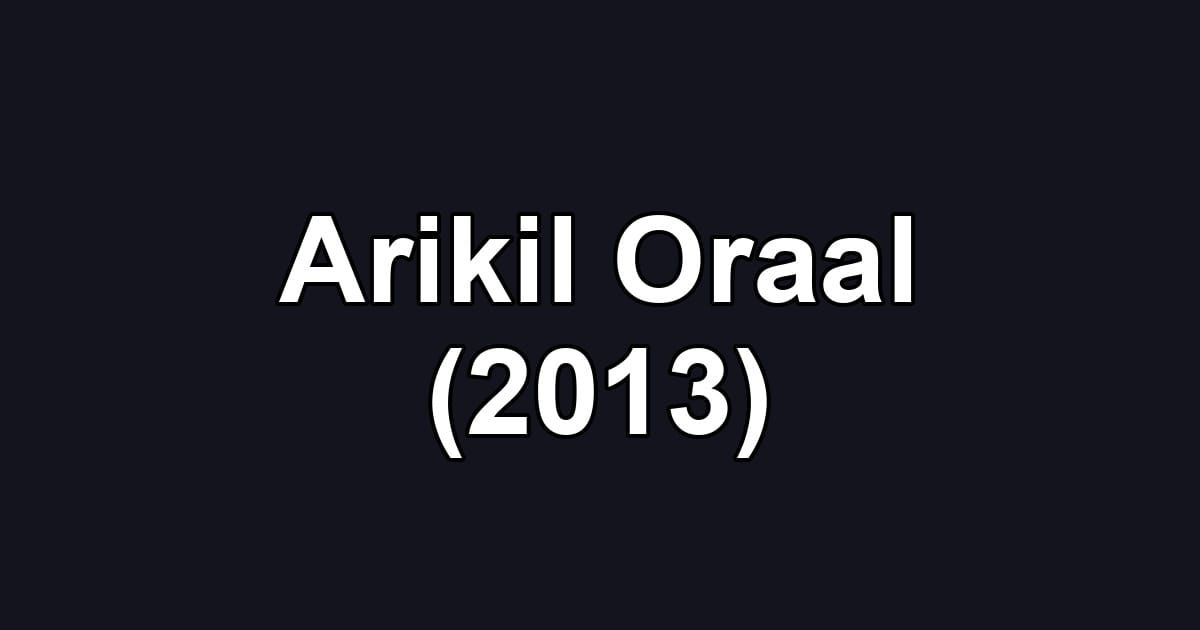 Arikil Oraal (2013)