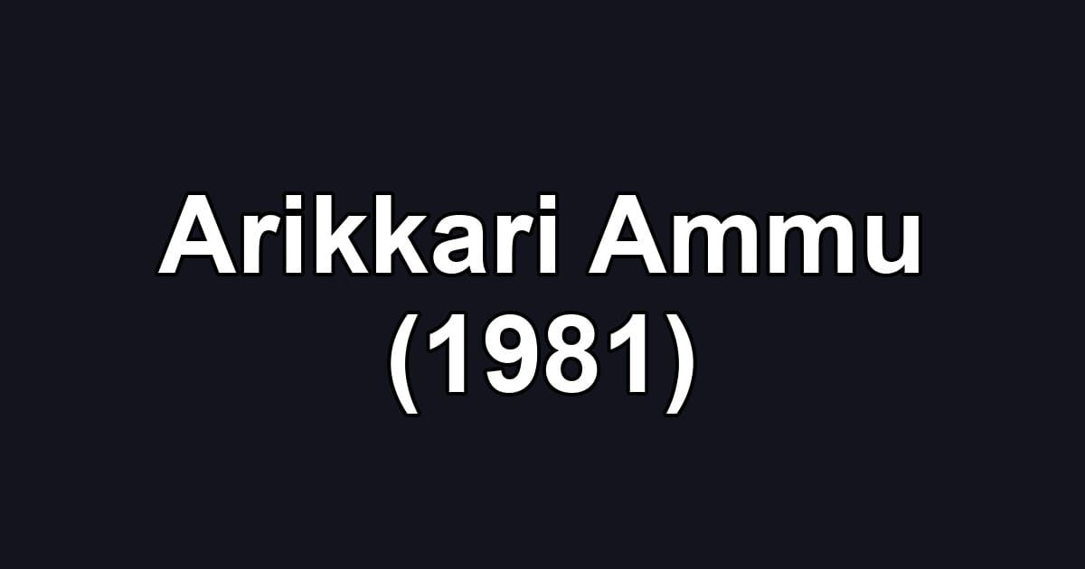 Arikkari Ammu (1981)