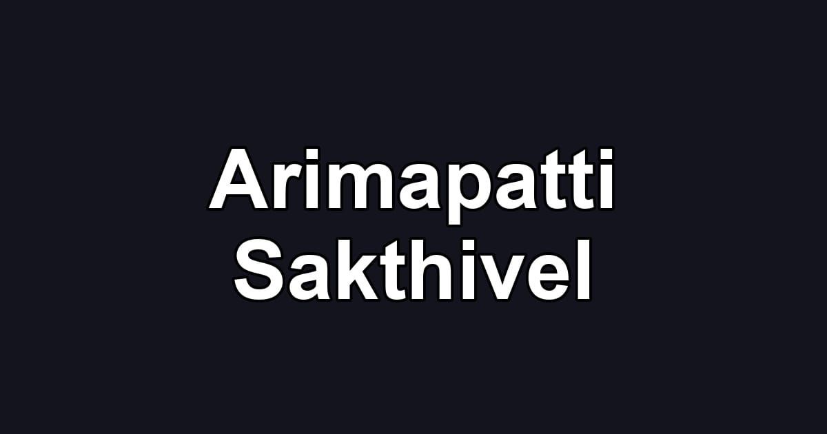 Arimapatti Sakthivel