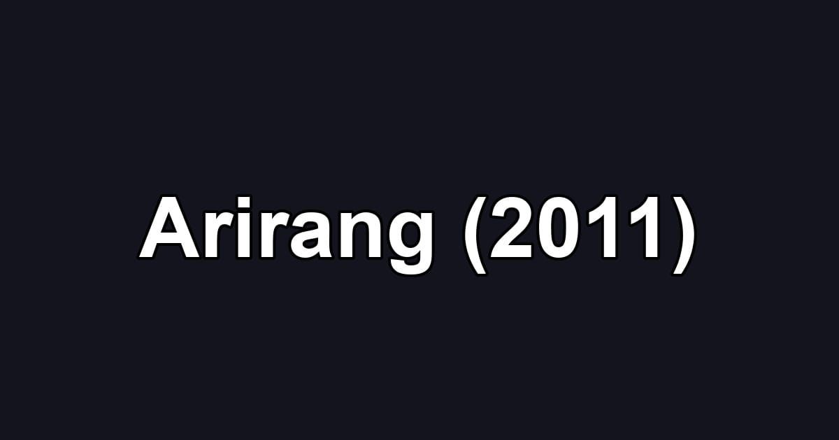 Arirang (2011)