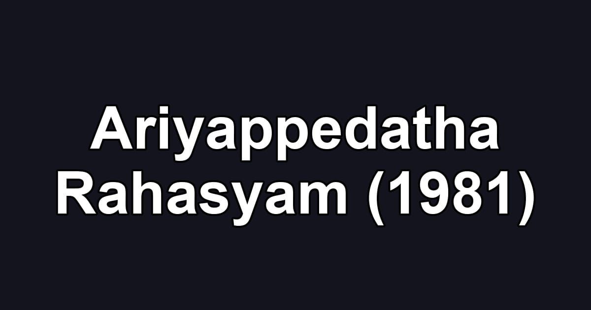 Ariyappedatha Rahasyam (1981)