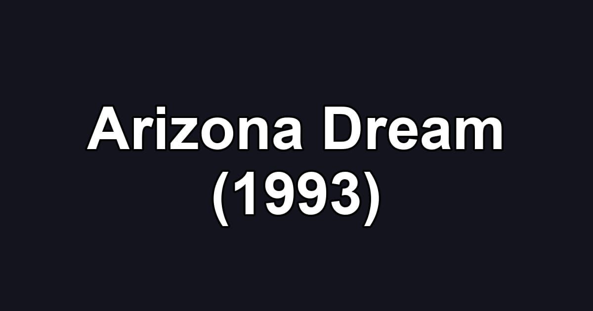 Arizona Dream (1993)